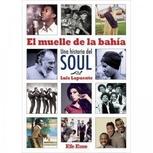 luis-lapuenteel-muelle-de-la-bahia-una-historia-del-soul