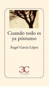 Cuando todo era póstumo